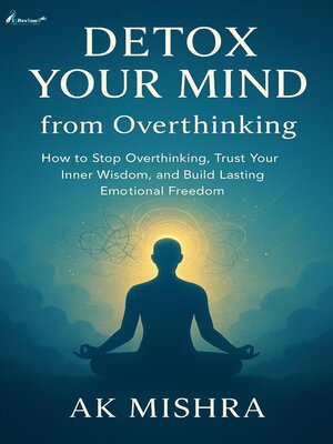 cover image of Detox Your Mind from Overthinking